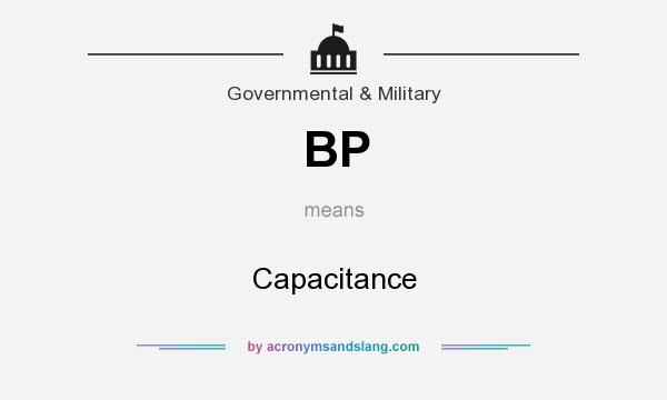 What does BP mean? It stands for Capacitance