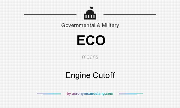 What does ECO mean? It stands for Engine Cutoff