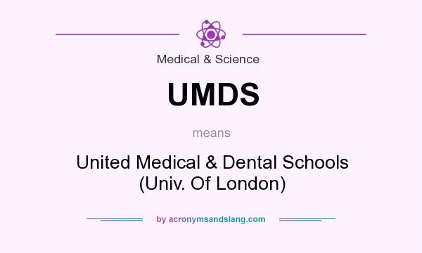 What does UMDS mean? It stands for United Medical & Dental Schools (Univ. Of London)