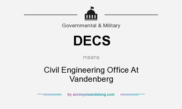 What does DECS mean? It stands for Civil Engineering Office At Vandenberg