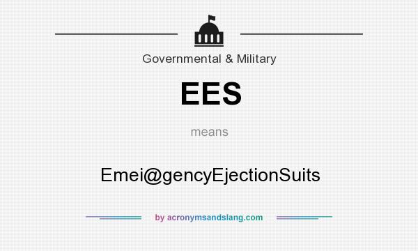 What does EES mean? It stands for Emei@gencyEjectionSuits
