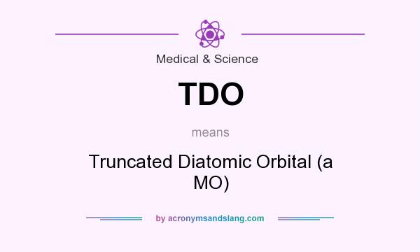 What does TDO mean? It stands for Truncated Diatomic Orbital (a MO)