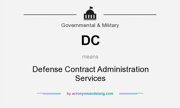 What does DC mean? It stands for Defense Contract Administration Services