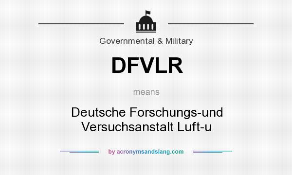 What does DFVLR mean? It stands for Deutsche Forschungs-und Versuchsanstalt Luft-u