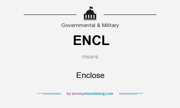 What does ENCL mean? It stands for Enclose