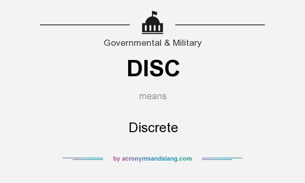 What does DISC mean? It stands for Discrete