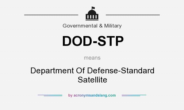 What does DOD-STP mean? It stands for Department Of Defense-Standard Satellite