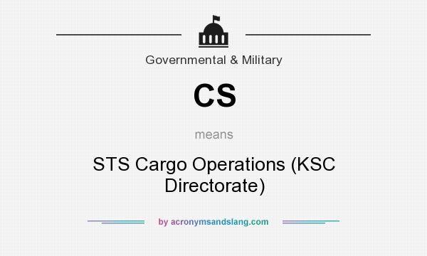 What does CS mean? It stands for STS Cargo Operations (KSC Directorate)