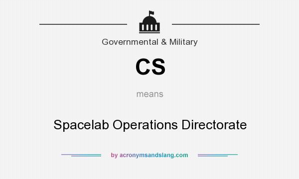 What does CS mean? It stands for Spacelab Operations Directorate