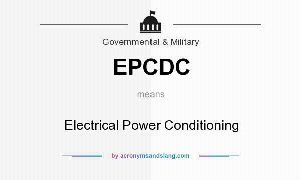 What does EPCDC mean? It stands for Electrical Power Conditioning