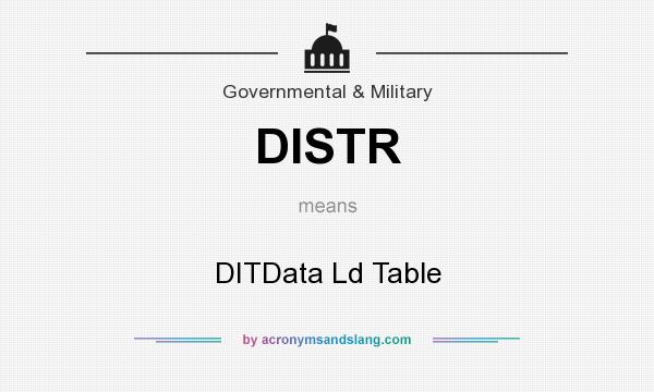 What does DISTR mean? It stands for DITData Ld Table