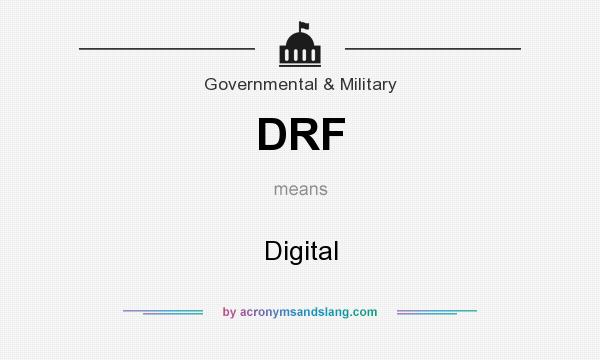 What does DRF mean? It stands for Digital