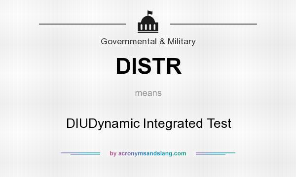 What does DISTR mean? It stands for DIUDynamic Integrated Test