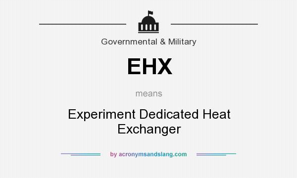 What does EHX mean? It stands for Experiment Dedicated Heat Exchanger