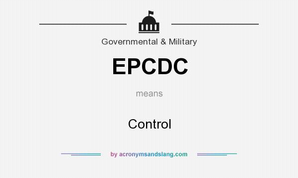 What does EPCDC mean? It stands for Control