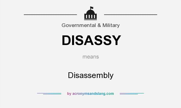 What does DISASSY mean? It stands for Disassembly