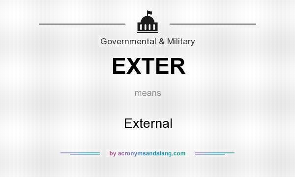 What does EXTER mean? It stands for External