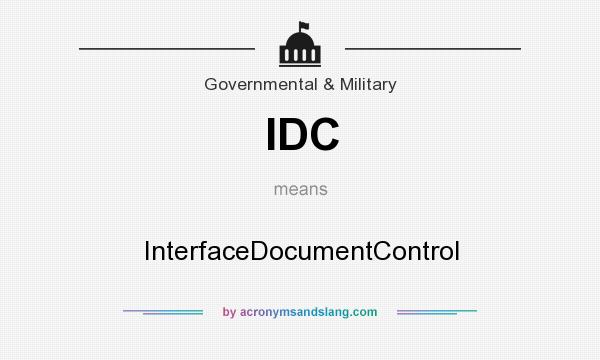 What does IDC mean? It stands for InterfaceDocumentControl