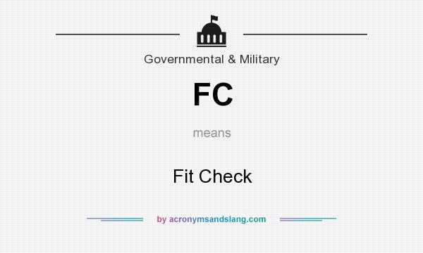 What does FC mean? It stands for Fit Check