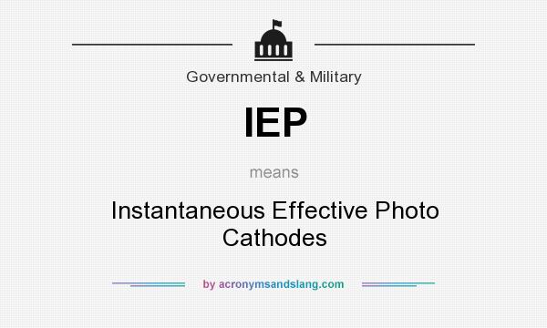 What does IEP mean? It stands for Instantaneous Effective Photo Cathodes
