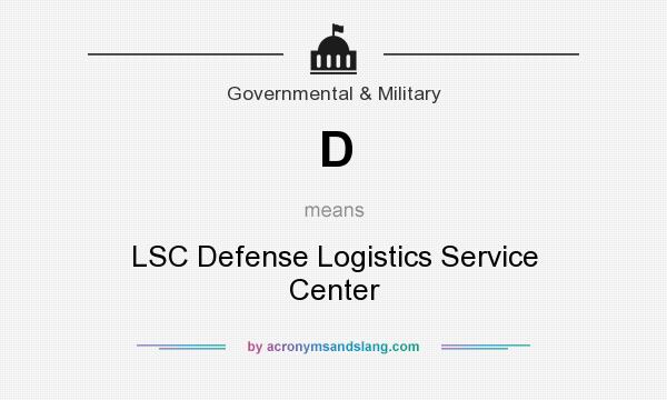 What does D mean? It stands for LSC Defense Logistics Service Center