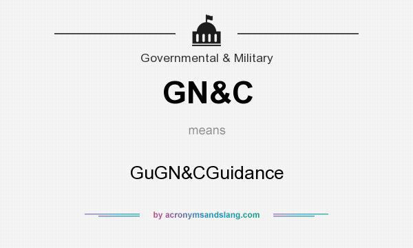 What does GN&C mean? It stands for GuGN&CGuidance