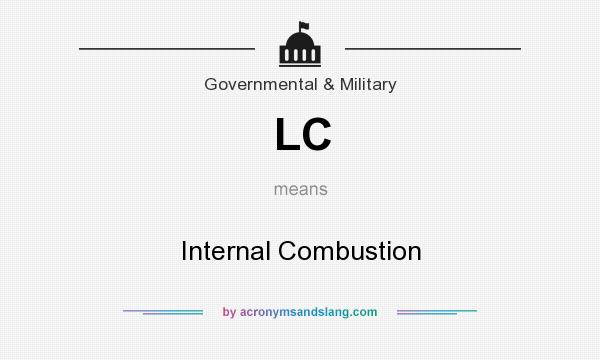 What does LC mean? It stands for Internal Combustion