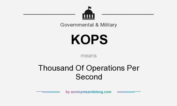 What does KOPS mean? It stands for Thousand Of Operations Per Second