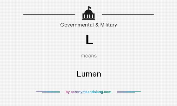 What does L mean? It stands for Lumen