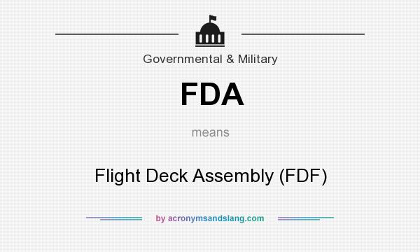 What does FDA mean? It stands for Flight Deck Assembly (FDF)