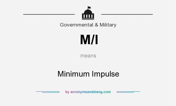 What does M/I mean? It stands for Minimum Impulse