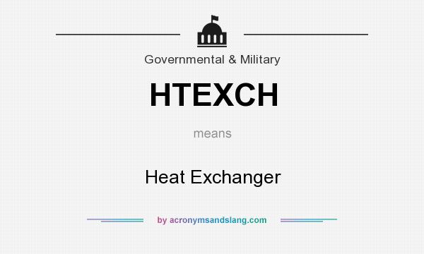 What does HTEXCH mean? It stands for Heat Exchanger