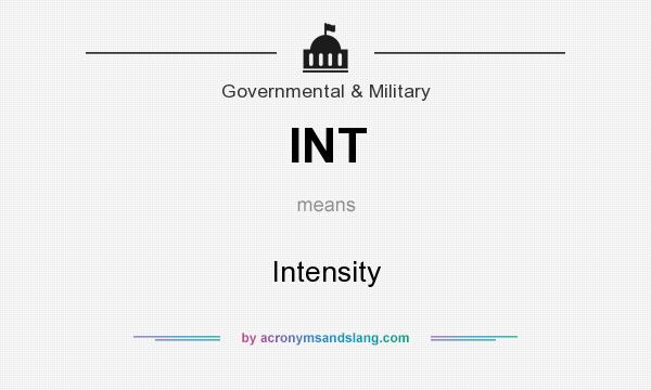 What does INT mean? It stands for Intensity
