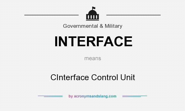 What does INTERFACE mean? It stands for CInterface Control Unit