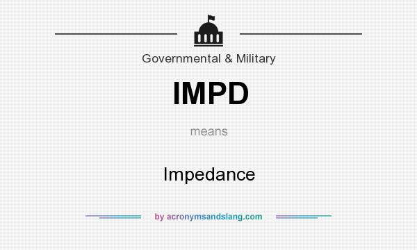 What does IMPD mean? It stands for Impedance