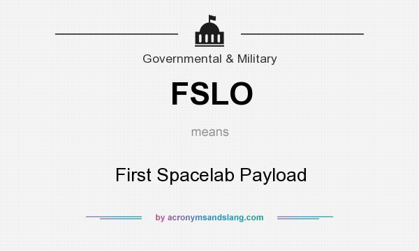 What does FSLO mean? It stands for First Spacelab Payload