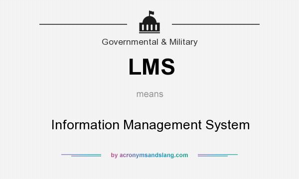 What does LMS mean? It stands for Information Management System