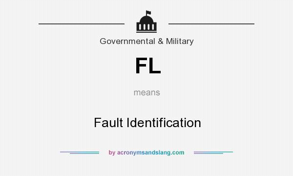 What does FL mean? It stands for Fault Identification