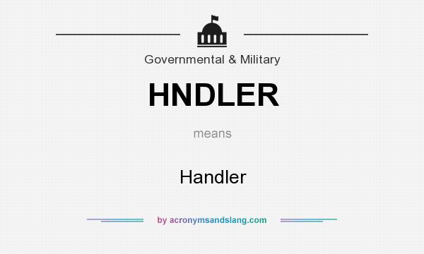 What does HNDLER mean? It stands for Handler