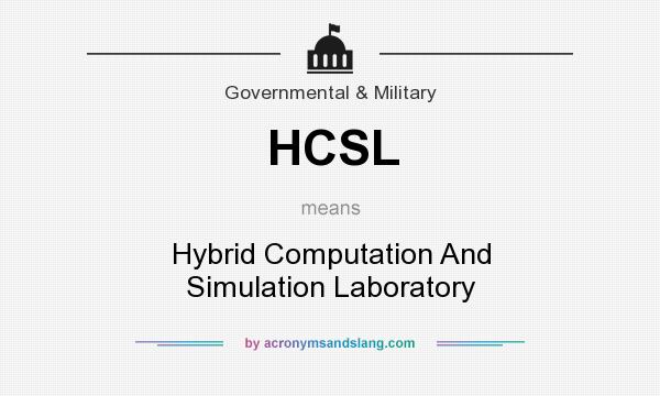 What does HCSL mean? It stands for Hybrid Computation And Simulation Laboratory