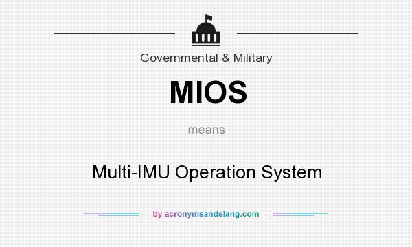 What does MIOS mean? It stands for Multi-IMU Operation System