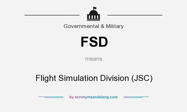 What does FSD mean? It stands for Flight Simulation Division (JSC)