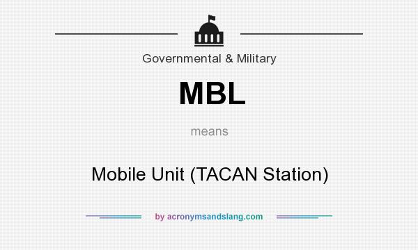 What does MBL mean? It stands for Mobile Unit (TACAN Station)