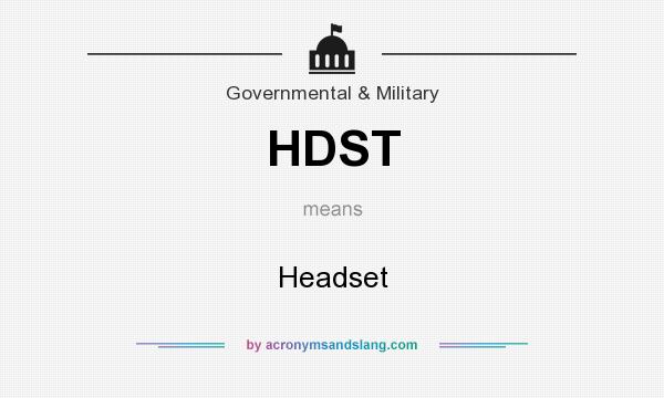 What does HDST mean? It stands for Headset