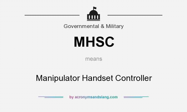 What does MHSC mean? It stands for Manipulator Handset Controller