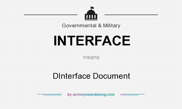 What does INTERFACE mean? It stands for DInterface Document