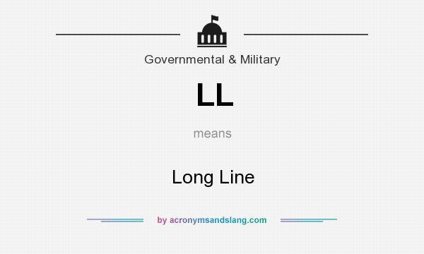 What does LL mean? It stands for Long Line