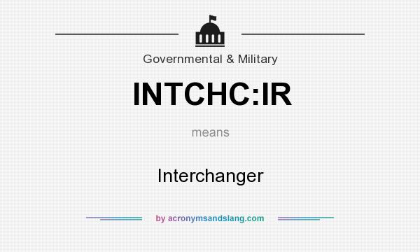 What does INTCHC:IR mean? It stands for Interchanger