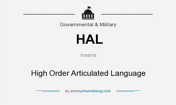 What does HAL mean? It stands for High Order Articulated Language