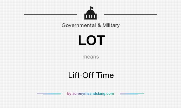 What does LOT mean? It stands for Lift-Off Time